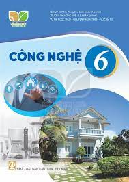 Công nghệ 6 sách giáo viên