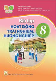 Bài tập Hoạt động trải nghiệm hướng nghiệp 8