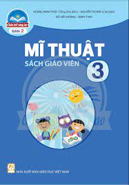Mĩ thuật 3 bản 2  - Dành cho Giáo viên