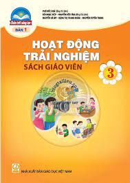 Hoạt động trải nghiệm 3  - Dành cho Giáo viên