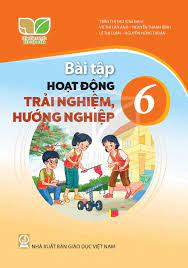 Bài tập Hoạt động trải nghiệm hướng nghiệp 6
