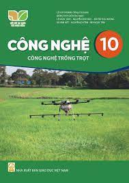 Công nghệ 10 - Công nghệ trồng trọt