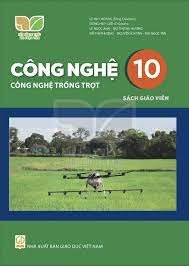 Công nghệ 10 - Công nghệ trồng trọt - Sách giáo viên
