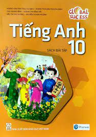 Bài tập Tiếng Anh 10 - Global Sucess