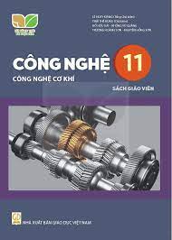 Công nghệ 11 - Công nghệ cơ khí - Sách giáo viên