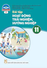 Bài tập Hoạt động trải nghiệm, hướng nghiệp 11 - Bản 2